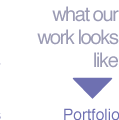 what our work looks like